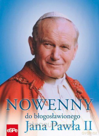 Nowenny do błogosławionego Jana Pawła II [KSIĄŻKA]