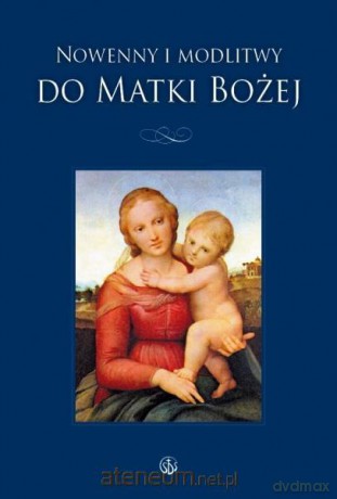 Nowenny i modlitwy do Matki Bożej [KSIĄŻKA]