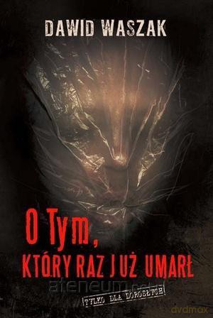 O Tym, który raz już umarł [KSIĄŻKA]