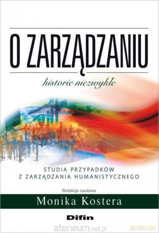 O zarządzaniu. Historie niezwykłe [KSIĄŻKA]