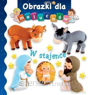 Obrazki dla maluchów - W stajence [KSIĄŻKA]