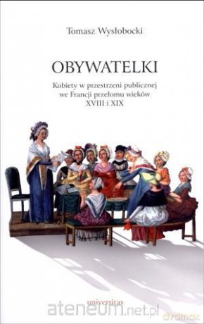 Obywatelki. Kobiety w przestrzeni publicznej... [KSIĄŻKA]