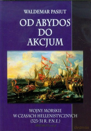 Od Abydos do Akcjum [KSIĄŻKA]
