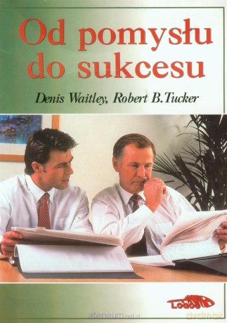 Od pomysłu do sukcesu [KSIĄŻKA]