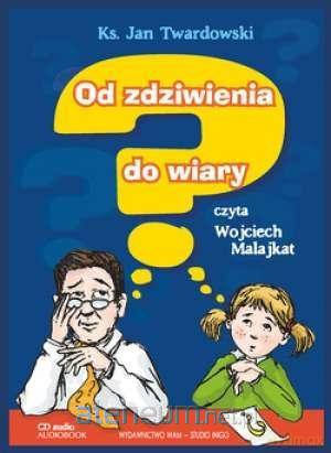 Od zdziwienia do wiary [AUDIOBOOK]