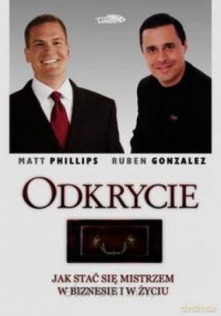 Odkrycie. Jak stać się mistrzem w biznesie I życiu [KSIĄŻKA]