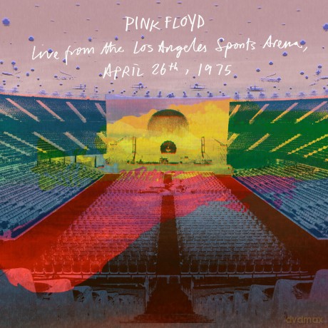 Pink Floyd - Live from the Los Angeles Sports Arena [2xCD]