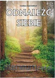 Odnaleźć siebie [KSIĄŻKA]