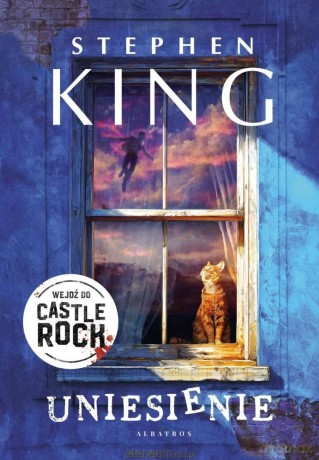 Castle Rock. Uniesienie - Stephen King [KSIĄŻKA]