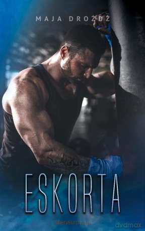 Eskorta - Maja Drożdż [KSIĄŻKA]