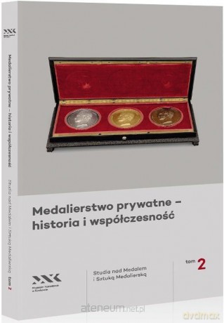 Medalierstwo prywatne - historia i... (Tom 2) [KSIĄŻKA]