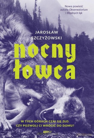 Nocny łowca - Jarosław Szczyżowski [KSIĄŻKA]