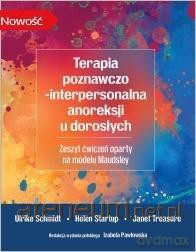 Terapia poznawczo-interpersonalna anoreksji - U. Schmidt, H. Startup, J. Treasure [KSIĄŻKA]