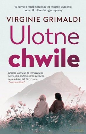 Ulotne chwile - Virginie Grimaldi [KSIĄŻKA]