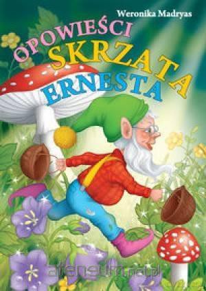 Opowieści skrzata Ernesta [KSIĄŻKA]