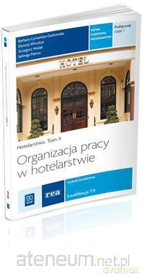 Organizacja pracy w hotelarstwie Podręcznik część 1 REA [KSIĄŻKA]