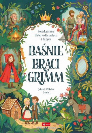 Baśnie Braci Grimm - Jacob Ludwig Karl Grimm, Wilhelm Karl Grimm [KSIĄŻKA]