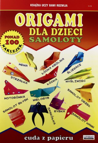 Origami dla dzieci Samoloty [KSIĄŻKA]