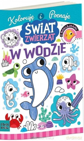 Kolorowanka a4 świat zwierząt - w wodzie - Agnieszka Matz [KSIĄŻKA]