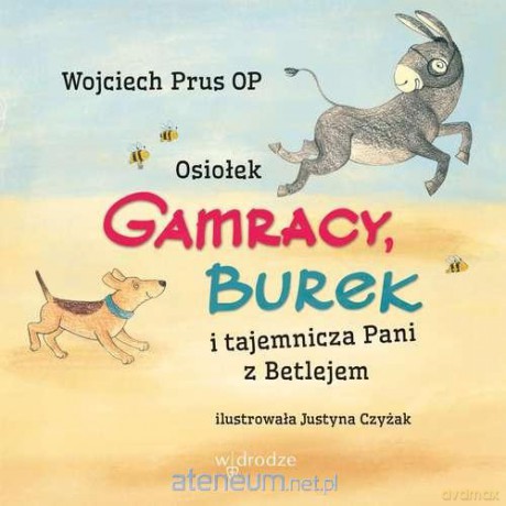 Osiołek Gamracy, Burek i tajemnicza Pani z Betlejem [KSIĄŻKA]