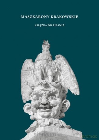 Maszkarony krakowskie. Książka do pisania - Karolina Grodziska [KSIĄŻKA]