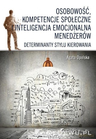 Osobowość, kompetencje społeczne i inteligencja emocjonalna menedżerów [KSIĄŻKA]