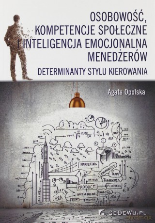 Osobowość, kompetencje społeczne i inteligencja emocjonalna menedżerów [KSIĄŻKA]