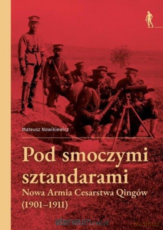 Pod smoczymi sztandarami - Mateusz Nowikiewicz [KSIĄŻKA]