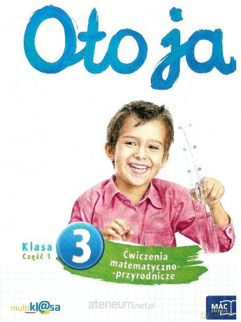 Oto ja 3 Ćwiczenia matematyczno-przyrodnicze część 1 MAC [KSIĄŻKA]