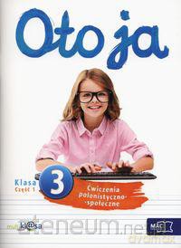 Oto ja 3 Ćwiczenia polonistyczno- społeczne część 1 MAC [KSIĄŻKA]