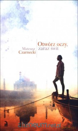 Otwórz oczy, zaraz świt [KSIĄŻKA]