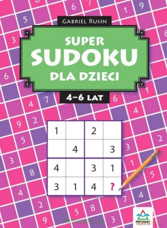 Super sudoku dla dzieci 4-6 - Gabriel Rusin [KSIĄŻKA]
