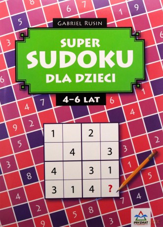 Super sudoku dla dzieci 4-6 - Gabriel Rusin [KSIĄŻKA]