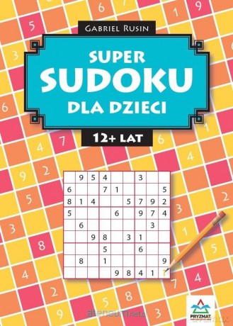 Super sudoku dla dzieci 9-12 - Gabriel Rusin [KSIĄŻKA]
