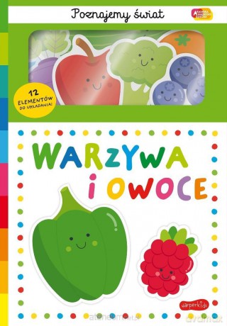Warzywa i owoce. Akademia Mądrego Dziecka... [KSIĄŻKA]