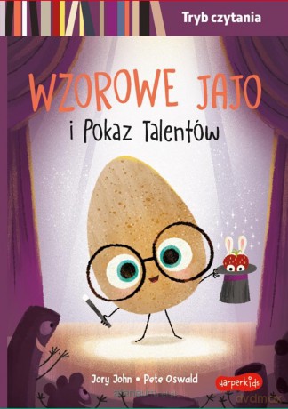 Wzorowe Jajo i Pokaz Talentów.Tryb czytania - Jory John, Pete Oswald [KSIĄŻKA]