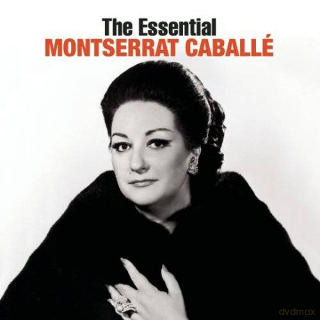 Montserrat Caballe: The Essential Montserrat Caballe (International Version) [2CD]