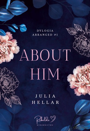 About Him. Arranged (Tom 1) - Julia Hellar [KSIĄŻKA]