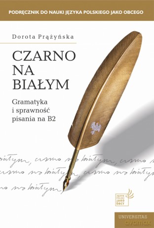 Czarno na białym. Gramatyka i sprawność pisania na B2 - Dorota Prążyńska [KSIĄŻKA]