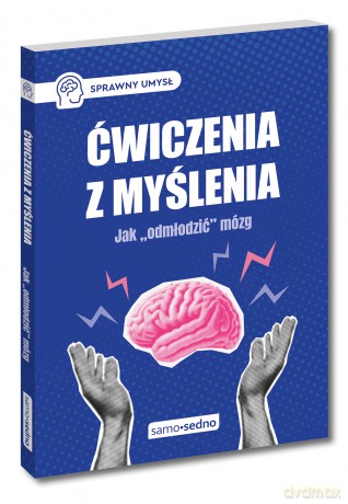 Ćwiczenia z myślenia. Jak "odmłodzić" mózg - Natalia Minge, Krzysztof Minge [KSIĄŻKA]