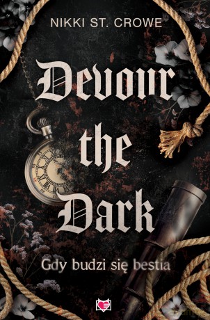 Devour the Dark. Gdy budzi się bestia. Devourer (Tom 2) - Nikki St. Crowe [KSIĄŻKA]