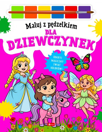 Dla dziewczynek. Maluj pędzelkiem - Wojciech Baturo [KSIĄŻKA]