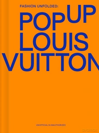 Fashion Unfolded: Pop-Up Louis Vuitton [KSIĄŻKA]