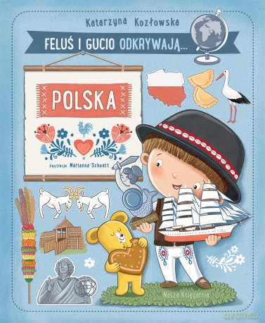 Feluś i Gucio odkrywają... Polska - Katarzyna Kozłowska [KSIĄŻKA]