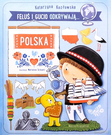 Feluś i Gucio odkrywają... Polska - Katarzyna Kozłowska [KSIĄŻKA]