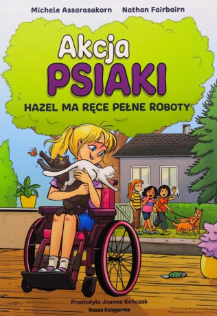 Hazel ma ręce pełne roboty. Akcja PSIAKI (Tom 4) - Nathan Fairbairn [KSIĄŻKA]