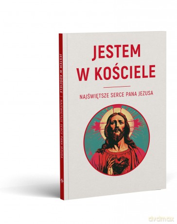 Jestem w kościele. Najświętsze Serce Pana Jezusa - Justyna Muszyńska [KSIĄŻKA]