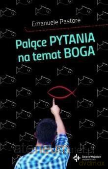 Palące pytania na temat Boga [KSIĄŻKA]