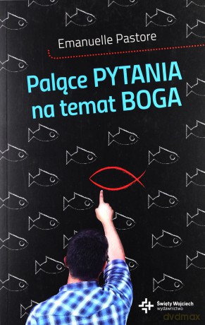 Palące pytania na temat Boga [KSIĄŻKA]