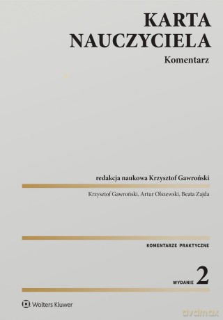 Karta Nauczyciela. Komentarz - Krzysztof Gawroński, Beata Zajda, Artur Olszewski [KSIĄŻKA]